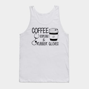 Nurse - Coffee scrubs and rubber gloves Tank Top